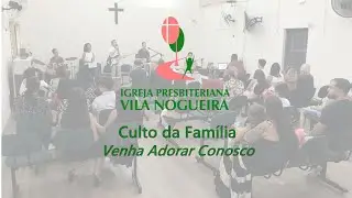 Culto da Família 04.01 - IPVN está ao vivo!