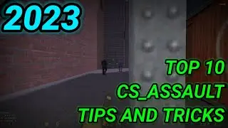Counter-Strike 1.6 Top 10 tips and tricks on CS_ASSAULT