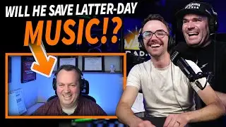 We Are FIXING Music in the Latter-Day Saint Church! (feat. Dr. Doug Pew)
