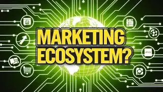 What is Digital Marketing Ecosystem? - Marketing Ecosystem Explained