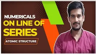 Numericals on Line Spectrum Series | Hydrogen Atom Spectrum | Class 11 Chemistry ,Neet,Neet2025