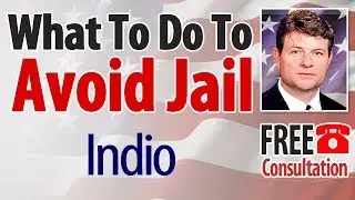 Criminal Defense Attorney Indio, CA Free Consultation
