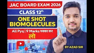 BIOMOLECULES || Class 12 Chemistry || JAC Board 2026 | 9 Marks Confirm by Azad sir