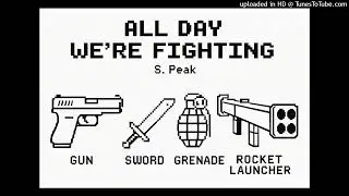 All Day We&rsquo;re Fighting (Battle Version) S. Peak