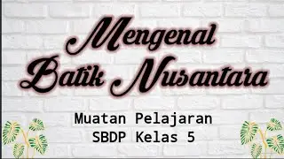 Materi SBDP Kelas 5 | Ragam Batik Nusantara