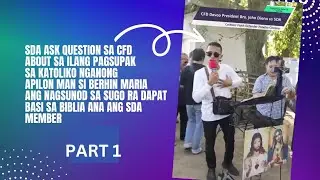 SDA - Lloyd vs CFD John Diona CFD San Pedro Davao City President - Q and A about kang Mama Mary.