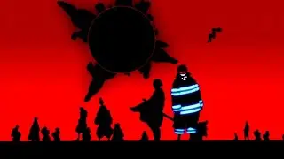 [Fire Force Ss3 Openning  AMV ]-Tsuyobi by Queen Bee