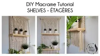 DIY Macrame SHELVES tutorial EN-FR Tuto ETAGERES en macram&eacute; | #1