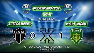 Jogo Atlético Mineiro  0 X 1  Porto Vitória   Sub 13   Quartas   10 11 2025
