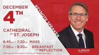 Catholic Men's Business Fraternity Breakfast - Al Spencer