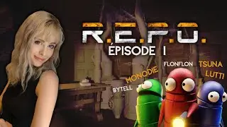 R.E.P.O, &eacute;pisode 1 (ft. Flonflon, Bytell, Tsuna, Lutti et Monodie) : c'est quoi ce jeu de mort