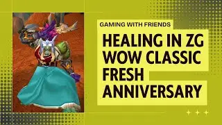 How I Heal ZG as Resto Shaman | WoW Classic Fresh Anniversary