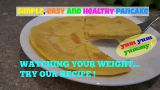 HOW TO MAKE SIMPLE, HEALTHY & NUTRITIOUS PANCAKE | J & C CORNER