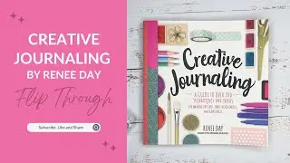 Creative Journaling by Renee Day Flip Through