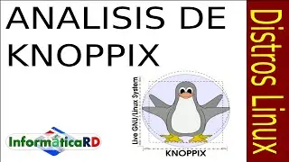Analisis de Knoppix  -  InformaticaRD