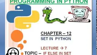 CHAPTER 12 :7.How To use If Else In Set|Python complete tutorial course for beginners |hindi|   |174