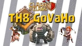 Clash of Clans - TH8 GoVaHo - Стратегия 3 звёзд! - Гибридная стратегия 3 звёзд - май 2016 г.