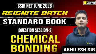 CSIR NET June 2026 | Chemical Bonding, Periodic Properties & GOC | Standard Book Questions Session 2