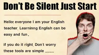 Don't Be Silent Just Start || Graded Reader Level 2 🔥 || Improve Your English Fluency ☑️