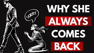 Why She Leaves and Always Comes Back | Stoic Psychology Men Must Know