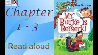 My Weirder School #4 Mr. Burke is Berserk by Dan Gutman - Chapter 1 - 3 | Kids books read aloud