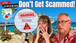 Cruise and Travel Scams! Don't Get Caught- Banter Onboard -  August 3 2025