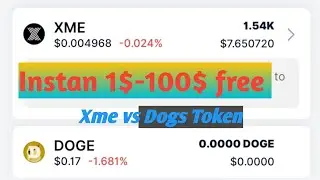 Xme Wallet 💰Get 40 XME 1$ ~ 100$ & $DOGE🎉For All User