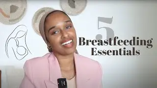 Top 5 Breast-Feeding Essentials That Made The Experience Easier | Positive Birth Experience