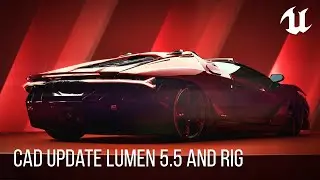1.5 UPDATE - CAD  Lumen 5.5 and Rig (Unreal Engine Complete Automotive Masterclass)