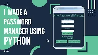 I MADE a PASSWORD MANAGER using PYTHON!