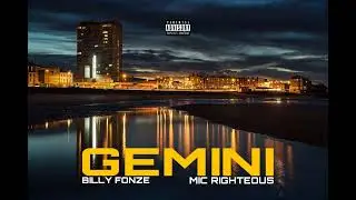 BILLYFONZE X MIC RIGHTEOUS - GEMINI @MicRighteousOfficial
