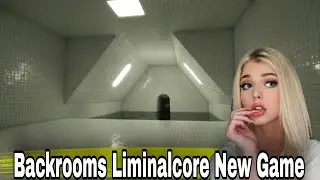 Backrooms Liminalcore New Full Gameplay