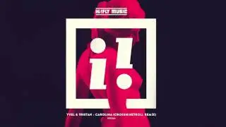 Yvel & Tristan - Carolina (CrossNineTroll Remix) - HIFLY001