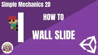 Unity 2D Platformer Mechanics #6 &mdash; Wall Slide (Quick Tutorial)