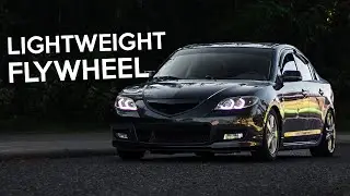 Mazda 3 EXEDY LIGHTWEIGHT FLYWHEEL Install & Review