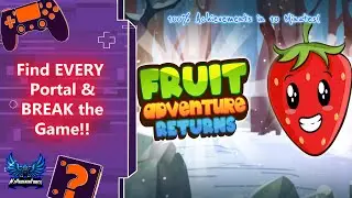 Find EVERY Portal & Get ALL Achievements in Fruit Adventure Returns! Beat the Game in 10 Minutes!