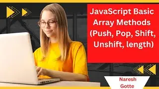 JavaScript Basic Array Methods (Push, Pop, Shift, Unshift, length)
