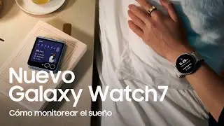 Samsung - Mejora tu Sue&ntilde;o con Galaxy Watch7: Gu&iacute;a de Monitoreo y Vinculaci&oacute;n con tu Tel&eacute;fono