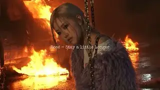 Rosé - stay a little longer (slowed + reverb)