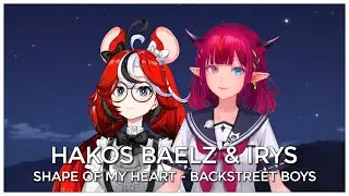 Shape of My Heart (Mashup Edit/Karaoke Duet Mix) - Hakos Baelz & IRyS