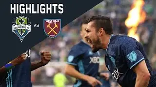 HIGHLIGHTS: Seattle Sounders FC vs West Ham United | Friendly