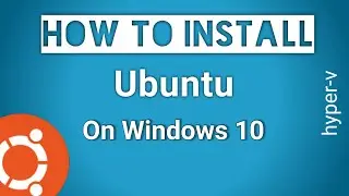 Beginner's Guide: How to Use Ubuntu in Windows 10 with Hyper-V