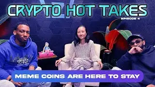 Why Meme Coins Are Just Getting Started I Crypto Hot Takes Ep. 4