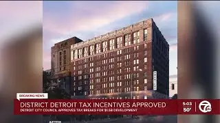 Detroit City Council approves more than $600M in tax incentives for District Detroit plan