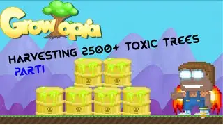 Growtopia: Harvesting 2500+ Toxic Trees Part 1