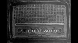 The Old Radio | Original Creepypasta | Abnormal Frequency