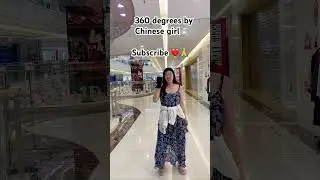 360 degrees by Chinese girl #360degree #short