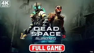 DEAD SPACE 3 AWAKENED Gameplay Walkthrough |4K 60fps Full GAME| No Commentary