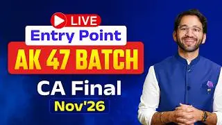 CA Final Direct Tax Live Entry Point - AK47 Batch | CA Final | May'26 | CA Shubham Singhal