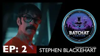 Stephen Blackehart From James Gunn&rsquo;s Superman and Peacemaker - Batchat Podcast EP 2